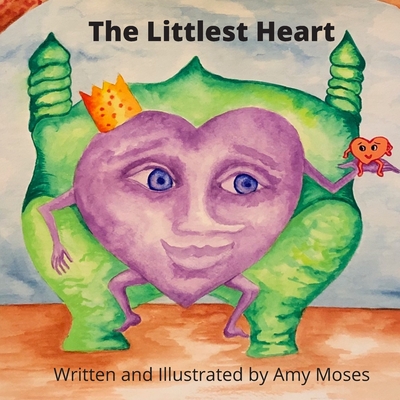 The Littlest Heart - Moses, Amy