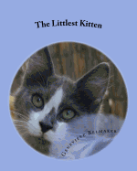 The Littlest Kitten: The True Story of One Jerusalem Kitten's Struggle to Survive