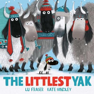 The Littlest Yak: The perfect book to snuggle up with at home! - Fraser, Lu