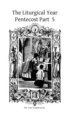 The Liturgical Year: Pentecost Part 5 - Hermenegild Tosf, Brother (Editor), and Gueranger, Prosper