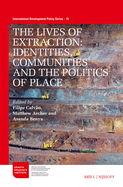 The Lives of Extraction: Identities, Communities and the Politics of Place
