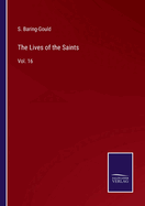 The Lives of the Saints: Vol. 16