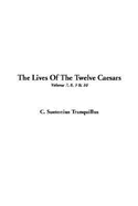 The Lives of the Twelve Caesars: V7 & V8 & V9 & V10