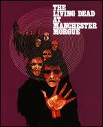 The Living Dead at Manchester Morgue [Blu-ray]