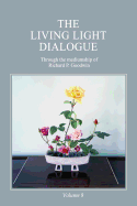 The Living Light Dialogue Volume 9: Spiritual Awareness Classes of the Living Light Philosophy