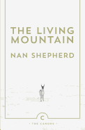 The Living Mountain: A Celebration of the Cairngorm Mountains of Scotland