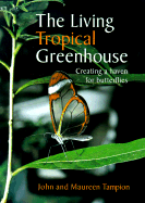 The Living Tropical Greenhouse: Creating a Haven for Butterflies