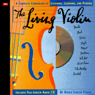 The Living Violin: A Complete Guide to Listening, Learning, and Playing - Turner, Barrie