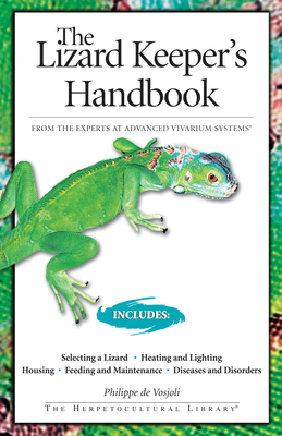 The Lizard Keeper's Handbook - de Vosjoli, Philippe