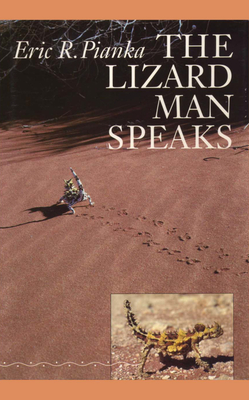 The Lizard Man Speaks - Pianka, Eric R