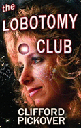 The Lobotomy Club (Neoreality Series)