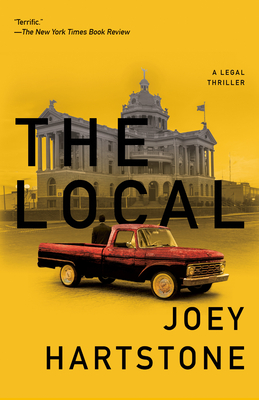 The Local: A Legal Thriller - Hartstone, Joey