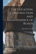 The Location, Construction and Maintenance of Roads