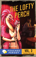 The Lofty Perch: Poached Parody