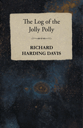 The Log of the Jolly Polly