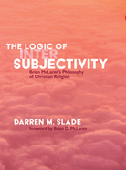 The Logic of Intersubjectivity: Brian McLaren's Philosophy of Christian Religion