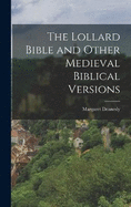 The Lollard Bible and Other Medieval Biblical Versions