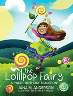 The Lollipop Fairy, A Sweet Birthday Tradition