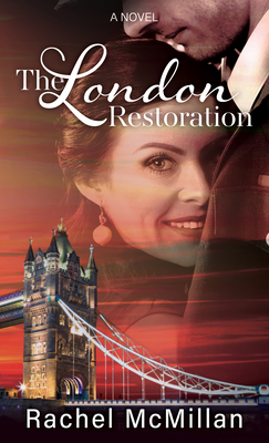 The London Restoration - McMillan, Rachel