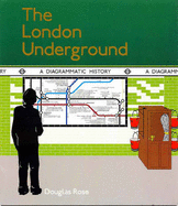 The London Underground: A Diagrammatic History