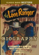 The Lone Ranger: Biography