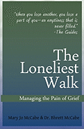 The Loneliest Walk: Managing the Pain of Grief