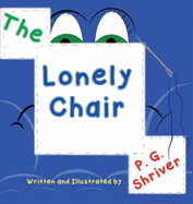The Lonely Chair: Helps children deal with grief