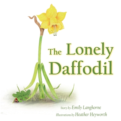 The Lonely Daffodil - Langhorne, Emily