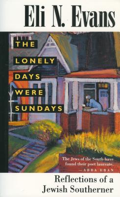 The Lonely Days Were Sundays - Evans, Eli N