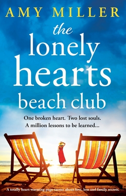 The Lonely Hearts Beach Club: A totally heart-warming page-turner about love, loss and family secrets - Miller, Amy