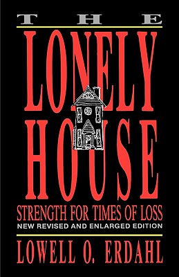 The Lonely House - Erdahl, Lowell O