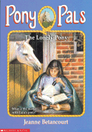 The Lonely Pony - Betancourt, Jeanne