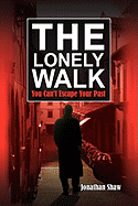 The Lonely Walk