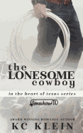 The Lonesome Cowboy: Texas Fever Book 5