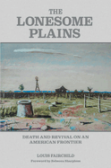 The Lonesome Plains: Death and Revival on an American Frontier