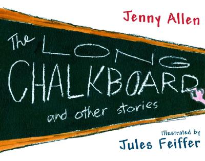 The Long Chalkboard: And Other Stories - Allen, Jenny