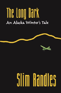 The long dark : an Alaskan winter's tale