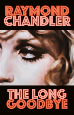 The Long Goodbye - Chandler, Raymond