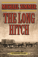 The Long Hitch: A Western Story