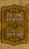 The Long Hunter - McNair, Don