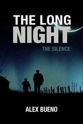 The Long Night: The Silence - Bueno, Alex