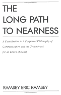 The Long Path to Nearness: A Contribution to a Corporeal Philosophy of Communication