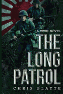 The Long Patrol: WWII Novel