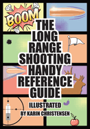 The Long Range Shooting Handy Reference Guide