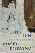 The Long Run: A Creative Inquiry