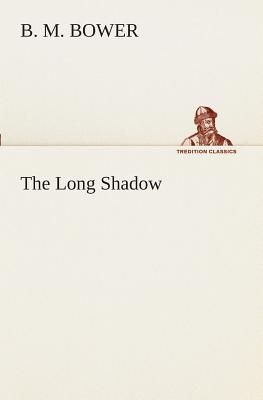 The Long Shadow - Bower, B M