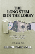 The Long Stem Is in the Lobby