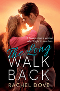The Long Walk Back: A heartbreaking, emotional romance from Rachel Dove for summer 2024