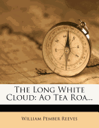 The Long White Cloud: Ao Tea Roa