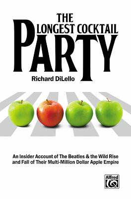 The Longest Cocktail Party: An Insider Account of the Beatles & the Wild Rise and Fall of Their Multi-Million Dollar Apple Empire, Paperback Book - Beatles, The, and Dilello, Richard